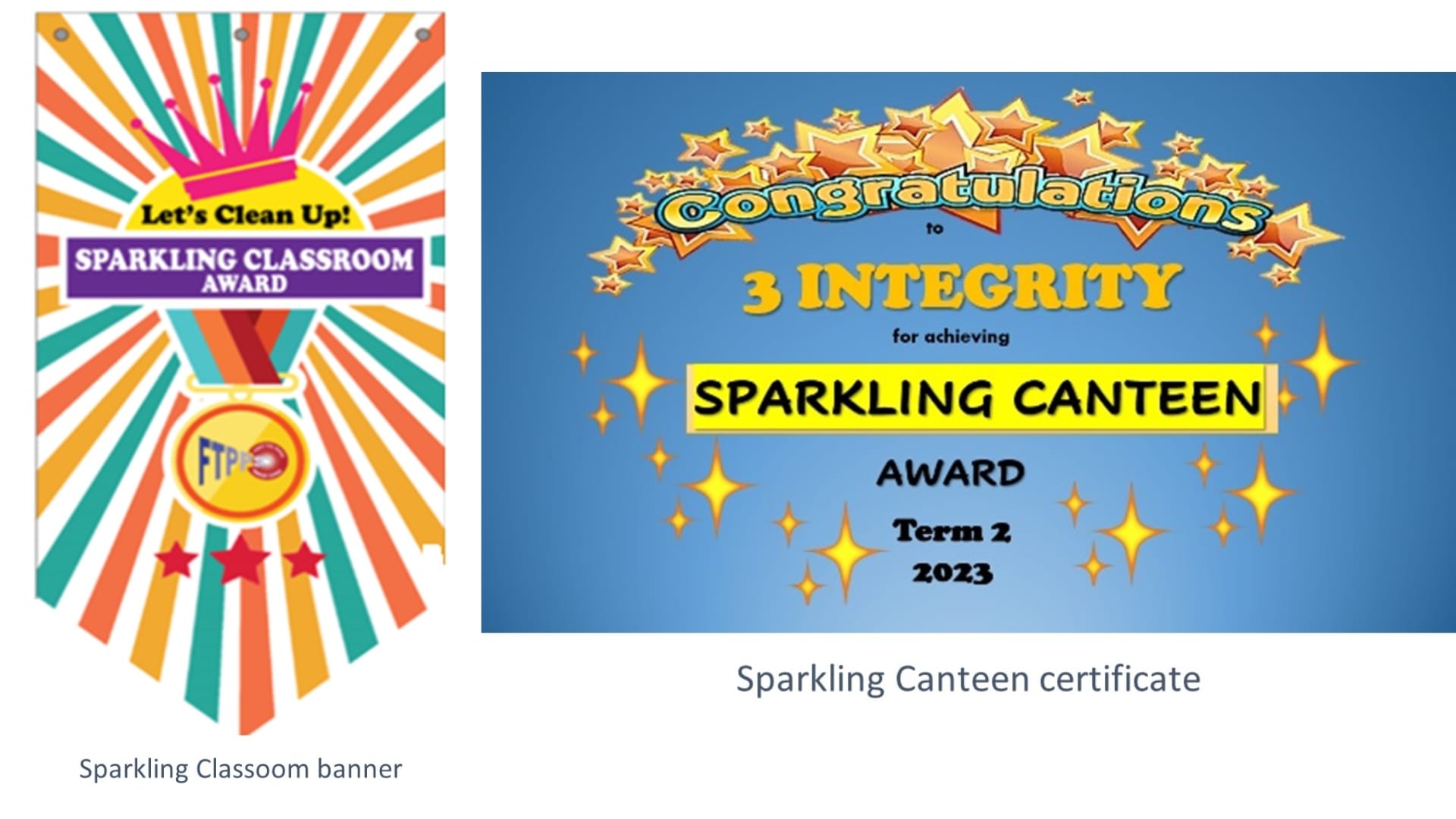 Posters and certificates promote cleanliness by recognizing classes and canteen users for keeping shared spaces clean and tidy.